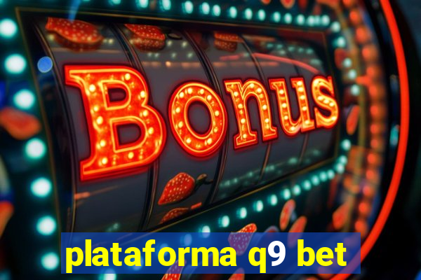 plataforma q9 bet