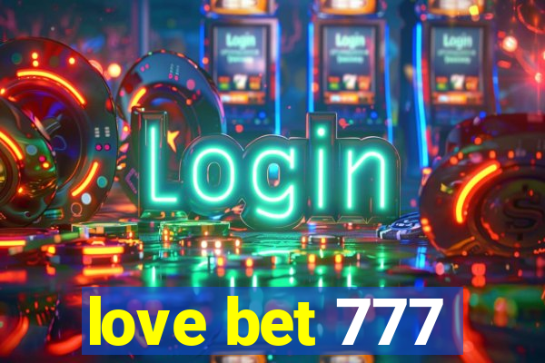 love bet 777