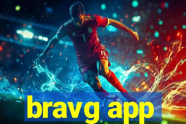 bravg app