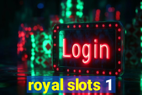 royal slots 1