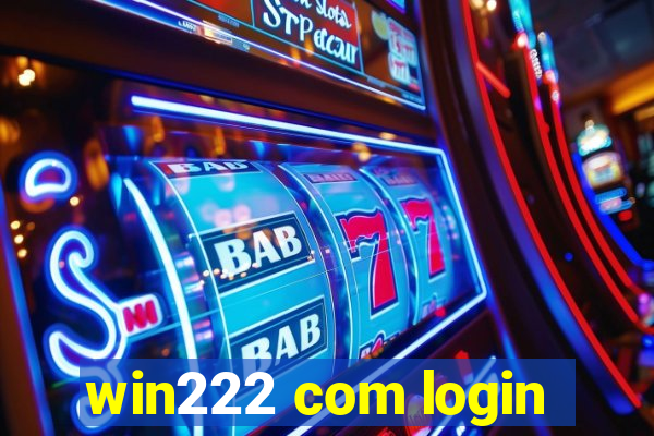 win222 com login