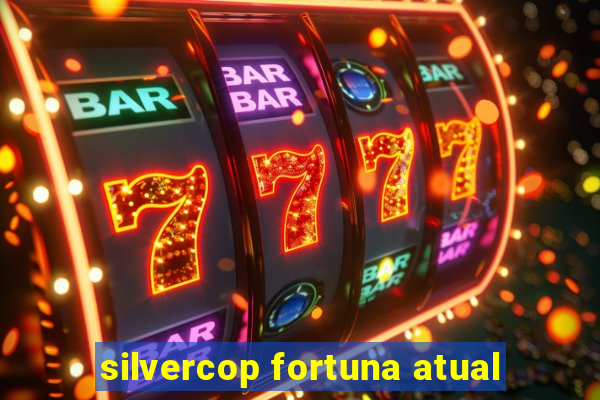 silvercop fortuna atual