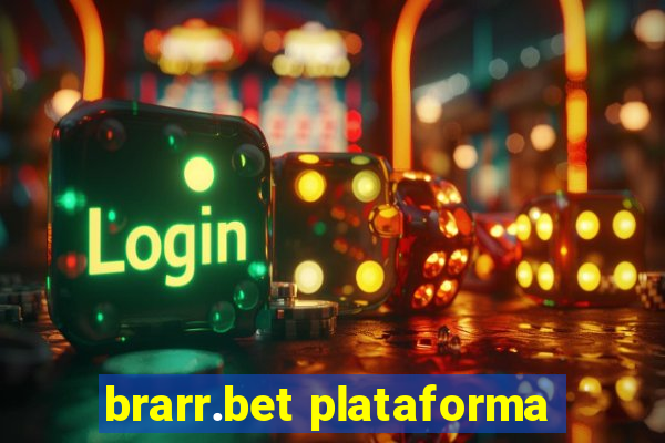 brarr.bet plataforma