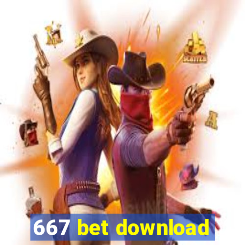 667 bet download