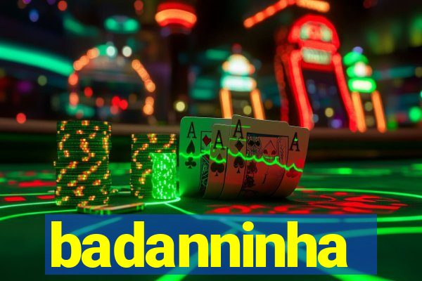 badanninha