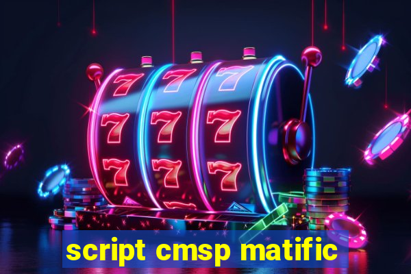 script cmsp matific