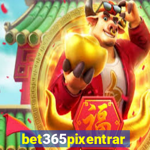 bet365pixentrar