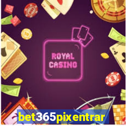 bet365pixentrar