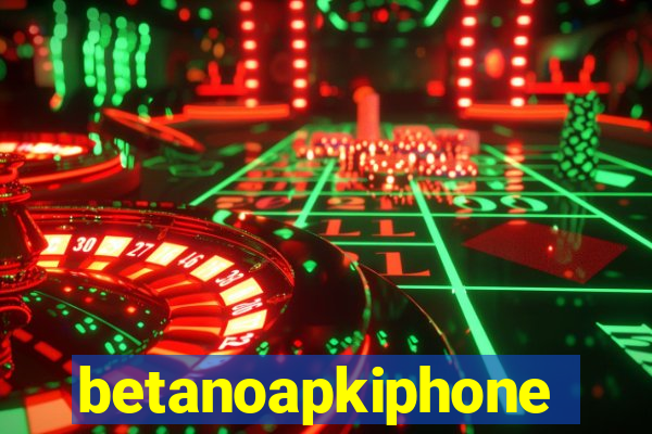 betanoapkiphone