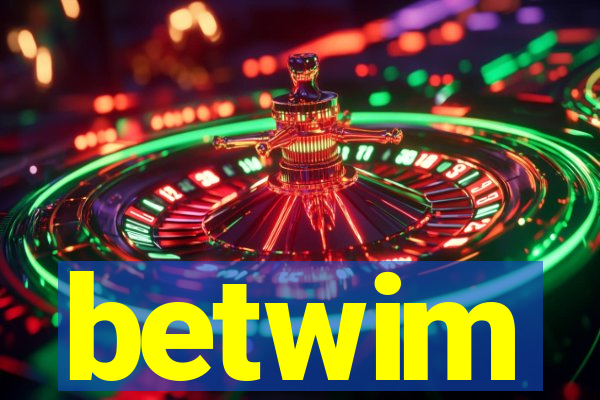 betwim