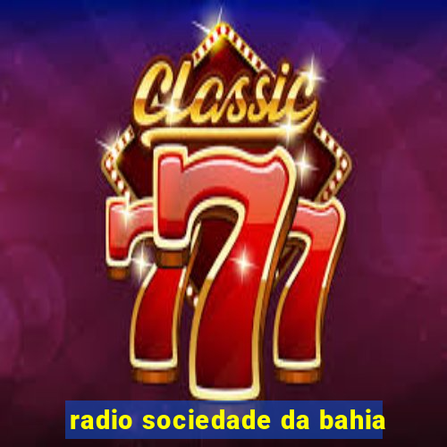 radio sociedade da bahia