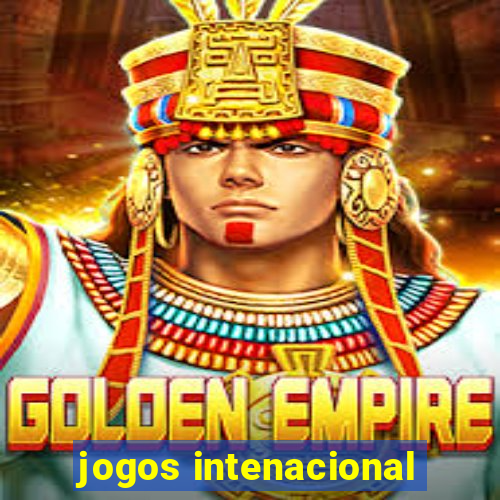 jogos intenacional