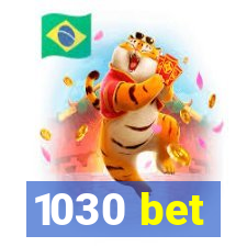 1030 bet