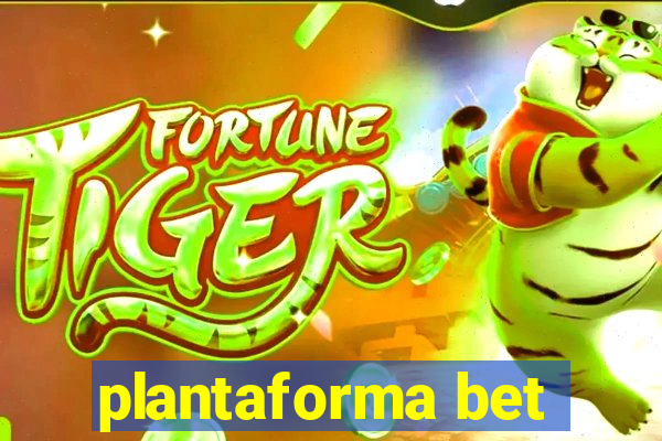 plantaforma bet