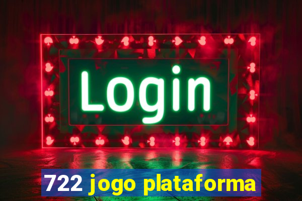 722 jogo plataforma