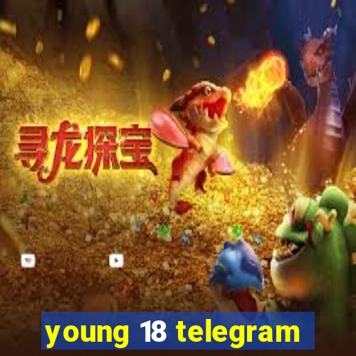 young 18 telegram