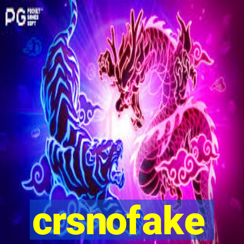 crsnofake