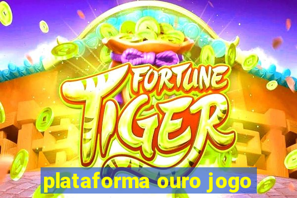 plataforma ouro jogo