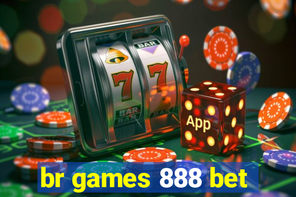 br games 888 bet