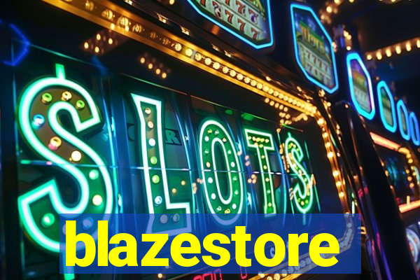 blazestore