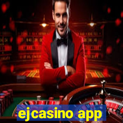 ejcasino app