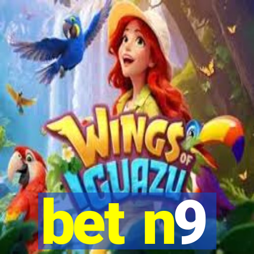 bet n9