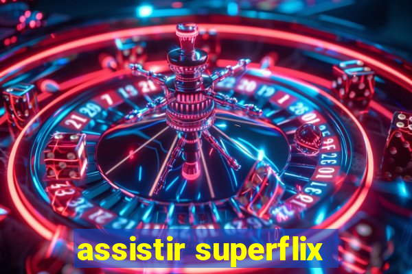 assistir superflix