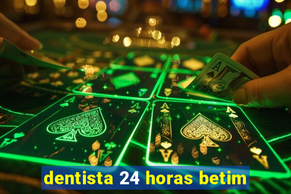 dentista 24 horas betim