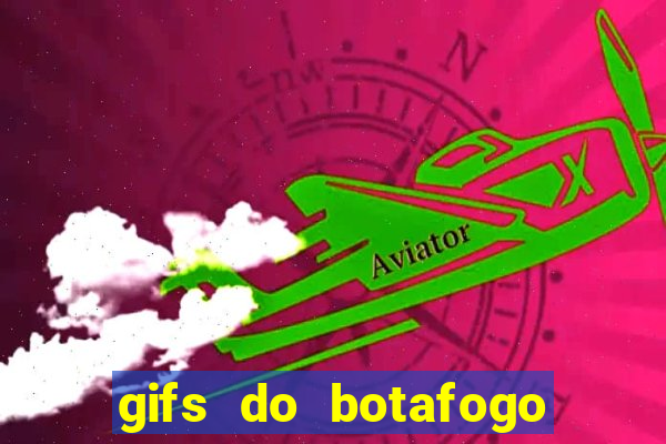 gifs do botafogo para whatsapp