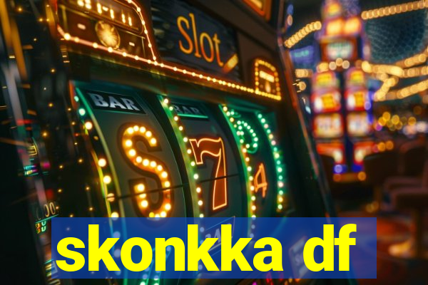 skonkka df