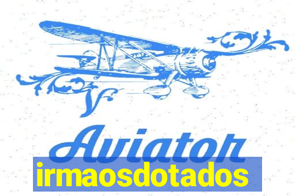 irmaosdotados