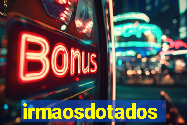 irmaosdotados