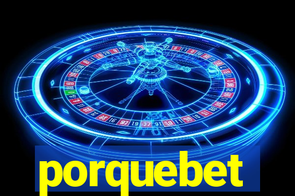 porquebet