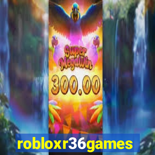 robloxr36games