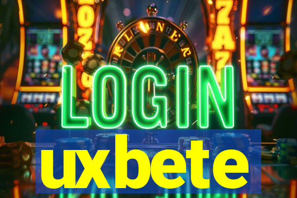 uxbete