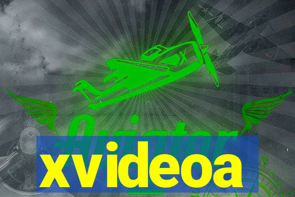 xvideoa